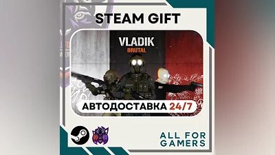 VLADiK BRUTAL Steam GIFT Auto  RU