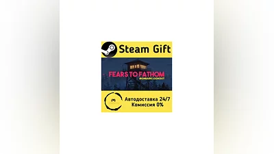 Fears to Fathom - Ironbark Lookout   Steam Gift