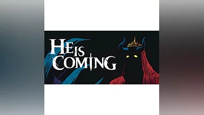 He is Coming