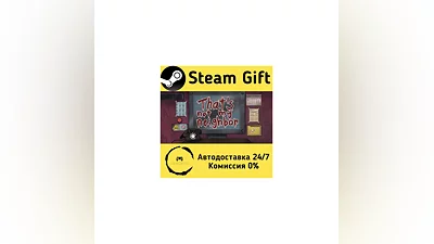 That's not my Neighbor   Steam Gift RU/KZ/etc