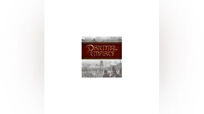 Oriental Empires (Steam key / Region Free)