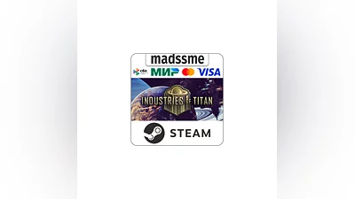 Industries of Titan * RU/KZ/CIS/TR/AR * STEAM   AUTO