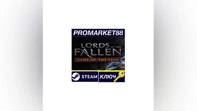 Lords of the Fallen Game of the Year Edition EU Steam