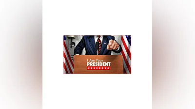 I Am Your President | Steam RU+UA+KZ+CIS