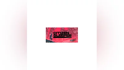 Citizen Sleeper / STEAM  / REGION FREE / RU