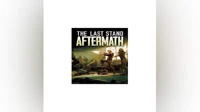The Last Stand: Aftermath   EPIC GAMES   (PC)