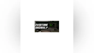 Overtime Anomaly   STEAM GIFT RUSSIA