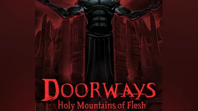 Doorways: Holy Mountains of Flesh EU PC Steam CD Key