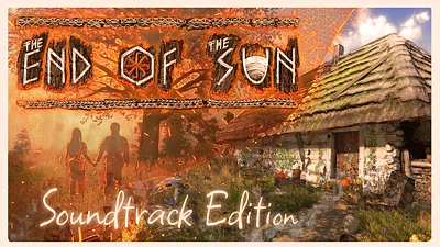 The End of the Sun - Soundtrack Edition