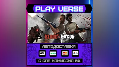 Blood and Bacon  AUTO-ISSUE  STEAM GIFT
