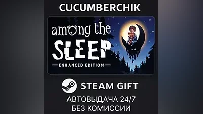 Among the Sleep - Enhanced Edition STEAM GIFT AUTO RU+World