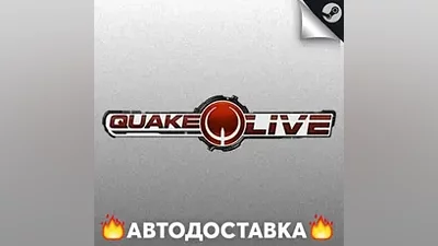 Quake Live - STEAM RU / Select region AUTO