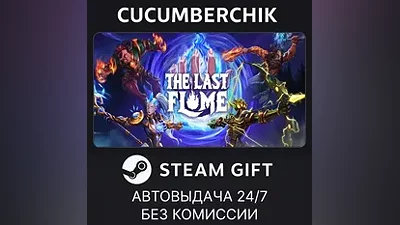 The Last Flame STEAM GIFT AUTO RU+World