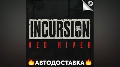 Incursion Red River - STEAM RU / Select region AUTO