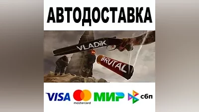 VLADiK BRUTAL AUTODELIVERY STEAM All regions •