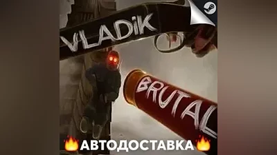 VLADiK BRUTAL - STEAM RU / Select region AUTO