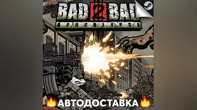 Bad 2 Bad: Apocalypse - STEAM RU / Select region AUTO