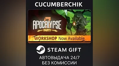 Apocalypse Party STEAM GIFT AUTO RU+World