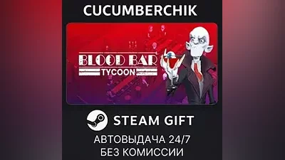 Blood Bar Tycoon STEAM GIFT AUTO RU+World