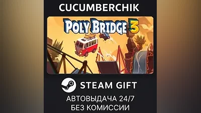 Poly Bridge 3 STEAM GIFT AUTO RU+World