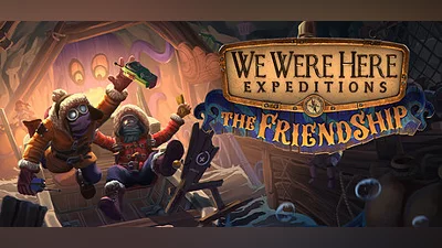We Were Here Expeditions: The FriendShip Bundle
