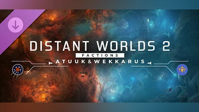 Distant Worlds 2: Factions - Atuuk and Wekkarus Bundle