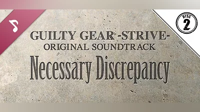Guilty Gear -Strive- Original Soundtrack Necessary Discrepancy Disc 2 Bundle