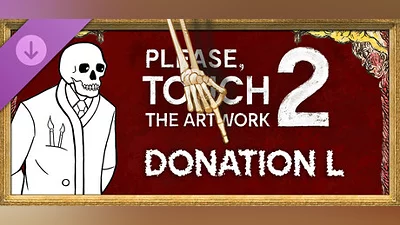 Please, Touch The Artwork 2 - Donation L Bundle