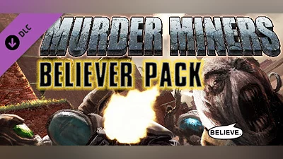 Murder Miners - Believer's Pack DLC Bundle