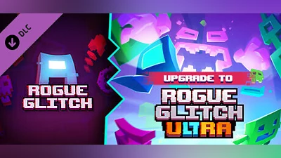 Upgrade Rogue Glitch to Rogue Glitch Ultra Bundle
