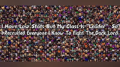 I Have Low Stats But My Class Is "Leader", So I Recruited Everyone I Know To Fight The Dark Lord Bundle
