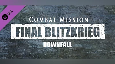 Combat Mission: Final Blitzkrieg - Downfall Bundle