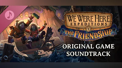 We Were Here Expeditions: The FriendShip Soundtrack Bundle