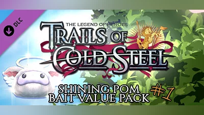 The Legend of Heroes: Trails of Cold Steel - Shining Pom Bait Value Pack 1 Bundle