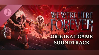 We Were Here Forever Soundtrack Bundle