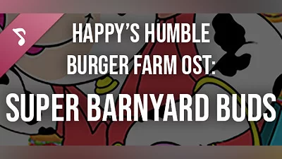 Happy's Humble Burger Farm: Super Barnyard Buds (OST) Bundle