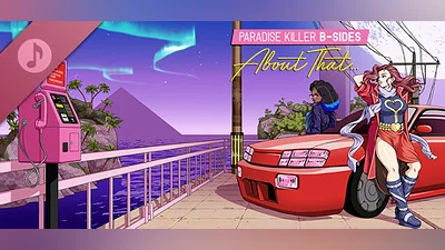 About That... Paradise Killer B-Sides Bundle