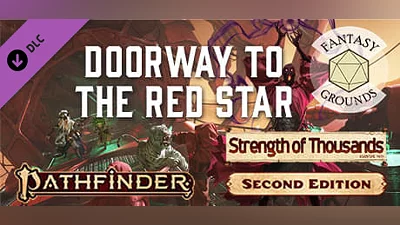 Fantasy Grounds - Pathfinder 2 RPG - Strength of Thousands AP 5: Doorway to the Red Star Bundle