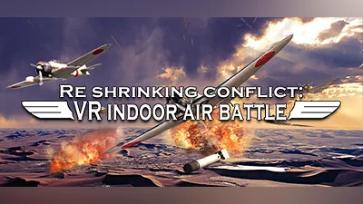 Re shrinking conflict: VR indoor air battle Bundle