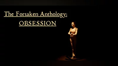 The Forsaken Anthology: Obsession Bundle