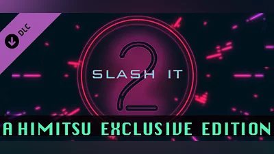 Slash It 2 - A Himitsu Exclusive Edition Bundle
