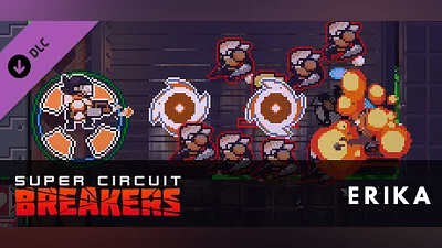 SUPER CIRCUIT BREAKERS - ERIKA Bundle