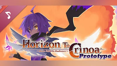 Horizon To Crinoa: Have Faith in Radiance -Prototype- Soundtrack Bundle