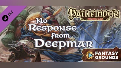 Fantasy Grounds - Pathfinder RPG - Pathfinder Module: No Response from Deepmar Bundle