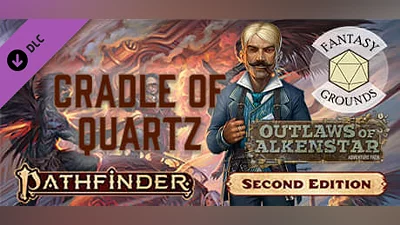 Fantasy Grounds - Pathfinder 2 RPG - Outlaws of Alkenstar AP 2: Cradle of Quartz Bundle