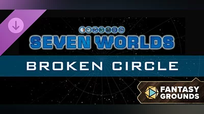 Fantasy Grounds - Seven Worlds Module 4: Broken Circle Bundle