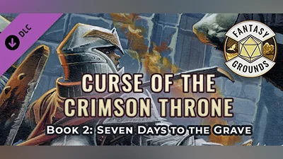 Fantasy Grounds - Pathfinder(R) for Savage Worlds: Curse of the Crimson Throne - Book 2: Seven Days to the Grave Bundle