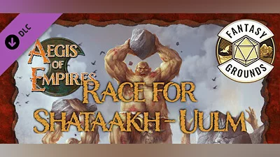 Fantasy Grounds - Aegis of Empires 5: Race for Shataakh-Ulm Bundle