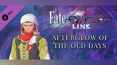 Fate/EXTELLA LINK - Afterglow of the Old Days Bundle
