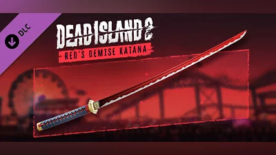 Dead Island 2 - Red’s Demise Katana Bundle